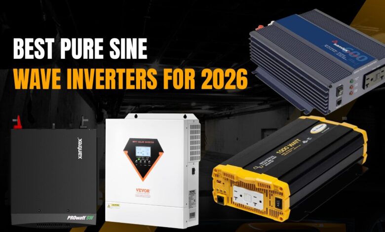 Best Pure Sine Wave Inverters for 2026 featuring Renogy P2 3000W, VEVOR Hybrid Solar Inverter, Xantrex PROwatt SW2000, Go Power 1500W, and Samlex PST-600-12